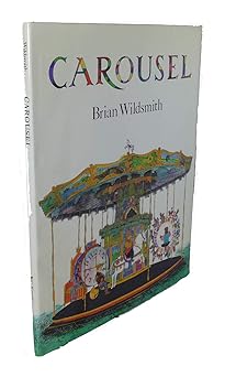 carousel 1st edition brian wildsmith 0394819373, 978-0394819372