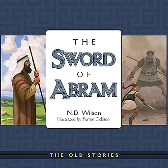 the sword of abram 1st edition n d wilson 1944503781, 978-1944503789