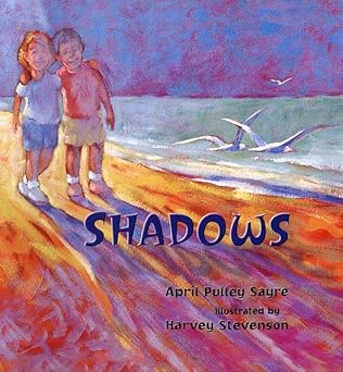 shadows 1st edition april pulley sayre ,harvey stevenson 0805060596, 978-0805060591