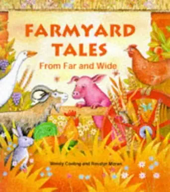 farmyard tales from far and wide 1st edition rosslyn moran, wendy cooling 190122385x, 978-1901223859