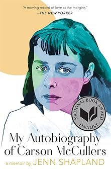 my autobiography of carson mccullers a memoir 1st edition jenn shapland 1951142292, 978-1951142292