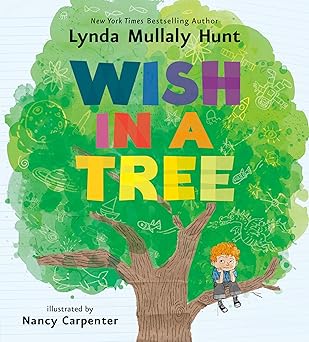 wish in a tree 1st edition lynda mullaly hunt ,nancy carpenter 1524739685, 978-1524739683