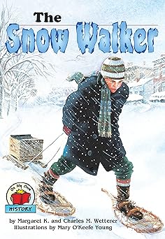 the snow walker 1st edition charles m wetterer ,margaret k wetterer ,mary o\\\\\\\'keefe young 087614959x,
