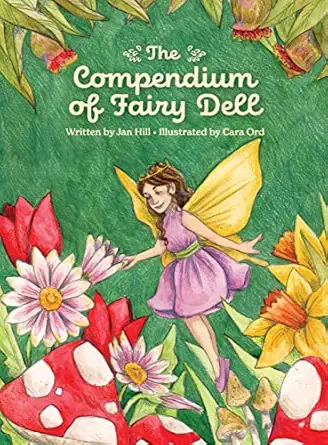 the compendium of fairy dell 1st edition jan camille hill ,cara elizabeth ord 0645501603, 978-0645501605
