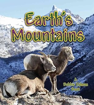 earths mountains 1st edition bobbie kalman 077873207x, 978-0778732075