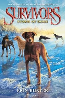 survivors #6 storm of dogs 1st edition erin hunter 0062102788, 978-0062102782