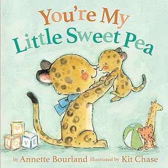youre my little sweet pea 1st edition annette bourland ,kit chase 0310766567, 978-0310766568