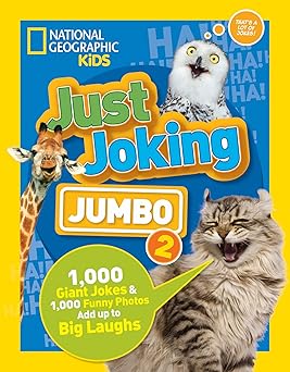 national geographic kids just joking jumbo 2 1 000 giant jokes and 1 000 funny photos add up to big laughs