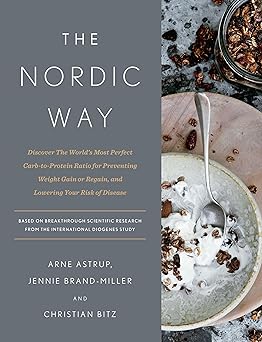 the nordic way discover the worlds most perfect carb to protein ratio for preventing weight gain or regain
