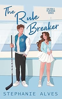 the rule breaker 1st edition stephanie alves 1917180160, 978-1917180160
