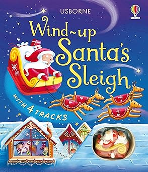 wind up santas sleigh a toy and book gift featuring a christmas journey with santa and his sleigh 1st edition