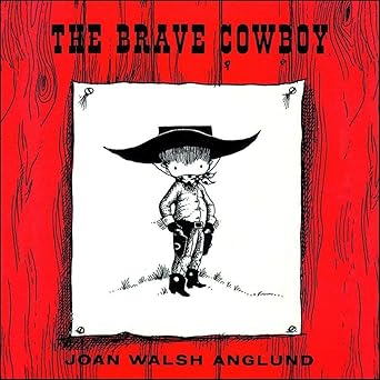 the brave cowboy 1st edition joan walsh anglund ,joan walsch anglund 1567316182, 978-0740706493