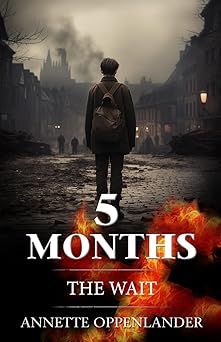 5 months the wait 1st edition annette oppenlander 3948100608, 978-3948100605