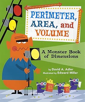 perimeter area and volume a monster book of dimensions 1st edition david a adler ,edward miller 0823427633,