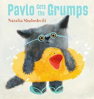 pavlo gets the grumps 1st edition natalia shaloshvili 1536235547, 978-1536235548