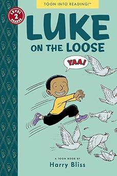 luke on the loose toon books level 2 1st edition harry bliss 1935179365, 978-1935179368