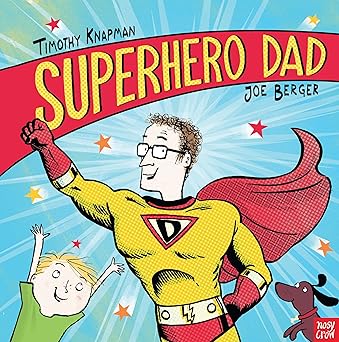superhero dad 1st edition timothy knapman ,joe berger 0857631691, 978-0857631695