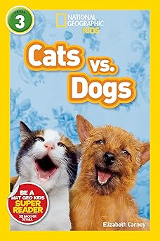cats vs dogs 1st edition elizabeth carney ,national geographic kids 1426307551, 978-1426307553