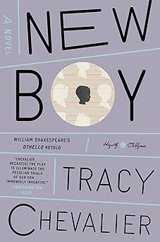new boy william shakespeares othello retold a novel 1st edition tracy chevalier 0553447653, 978-0553447651