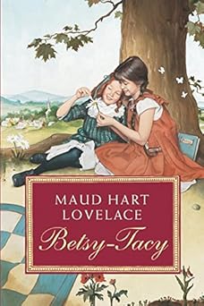 betsy tacy 1st edition maud hart lovelace ,lois lenski 0064400964, 978-0064400961