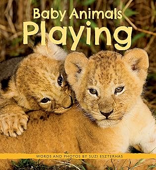 baby animals playing 1st edition suzi eszterhas 1771475749, 978-1771475747