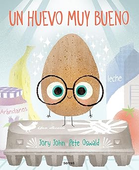 un huevo muy bueno / the good egg 1st edition jory john ,omar peris ,pete oswald 1644738007, 978-1644738009