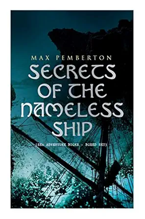 secrets of the nameless ship the iron pirate captain black the sea wolves the house under the sea and the