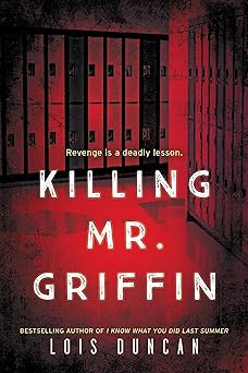 killing mr griffin 1st edition lois duncan 0316425362, 978-0316425360