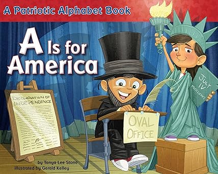 a is for america a patriotic alphabet book 1st edition tanya lee stone ,gerald kelley 084319877x,
