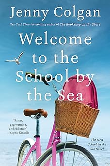 welcome to the school by the sea the first school by the sea novel 1st edition jenny colgan 006314171x,