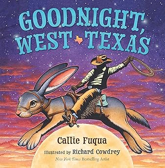 goodnight west texas 1st edition callie fuqua ,richard cowdrey 1612546935, 978-1612546933