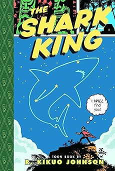 the shark king toon books level 3 1st edition r kikuo johnson 1935179608, 978-1935179603