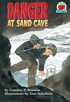 danger at sand cave 1st edition candice ransom ,den schofield 157505454x, 978-1575054544