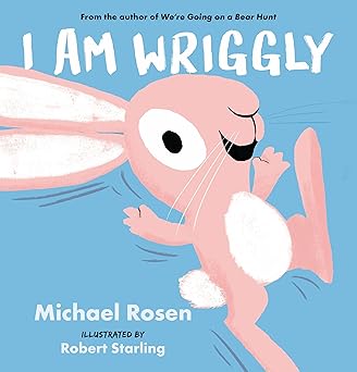 i am wriggly 1st edition michael rosen ,robert starling 1536231290, 978-1536231298