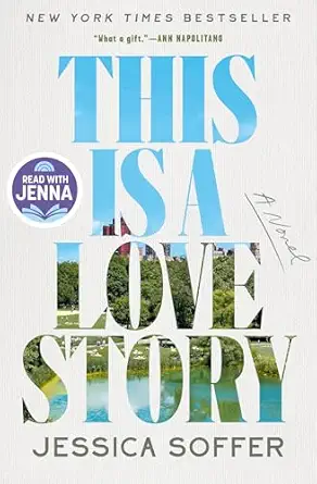 this is a love story a read with jenna pick a novel 1st edition jessica soffer 0593851269, 978-0593851265