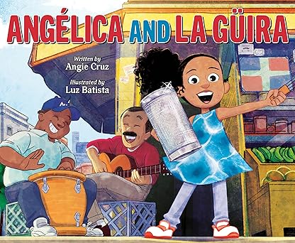 angalica and la ga 1/4ira 1st edition angie cruz ,luz batista 059340601x, 978-0593406014