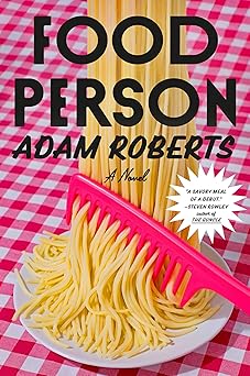 food person a novel 1st edition adam roberts 0593803833, 978-0593803837