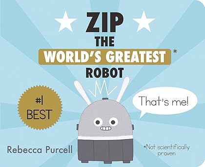 zip the worlds greatest robot 1st edition rebecca purcell 1800360010, 978-1800360013