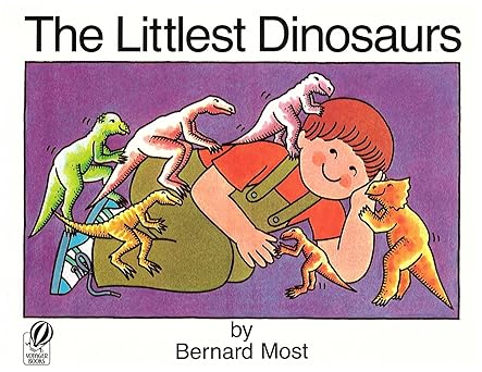 the littlest dinosaurs 1st edition bernard most 0152481265, 978-0152481261