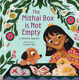 the mithai box is not empty 1st edition namrata agarwal ,parvati pillai 0823454975, 978-0823454976