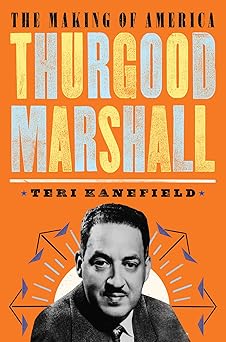 thurgood marshall the making of america #6 1st edition teri kanefield 1419741047, 978-1419741043