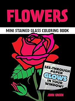 flowers mini stained glass coloring book 1st edition john green 0486263134, 978-0486263137