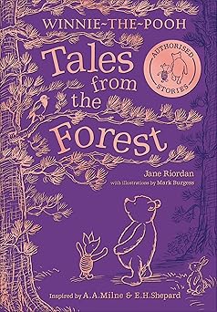 winnie the pooh tales from the forest 1st edition jane riordan ,mark burgess ,a a milne ,ernest h shepard