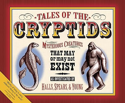 tales of the cryptids mysterious creatures that may or may not exist 1st edition kelly milner halls ,rick c