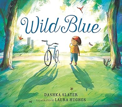 wild blue taming a big kid bike 1st edition dashka slater ,laura hughes 1536215678, 978-1536215670