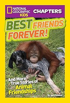 national geographic kids chapters best friends forever and more true stories of animal friendships 1st