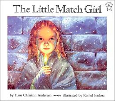 the little match girl 1st edition hans christian andersen ,rachel isadora 0698114175, 978-0698114173