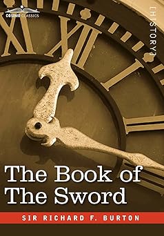the book of the sword 1st edition richard f burton 1605204374, 978-1605204376