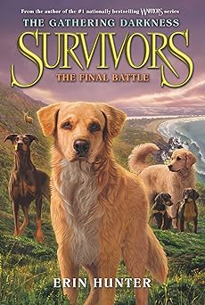 survivors the gathering darkness #6 the final battle 1st edition erin hunter ,laszlo kubinyi ,julia green