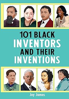 101 black inventors and their inventions 1st edition joy james 1800942664, 978-1800942660